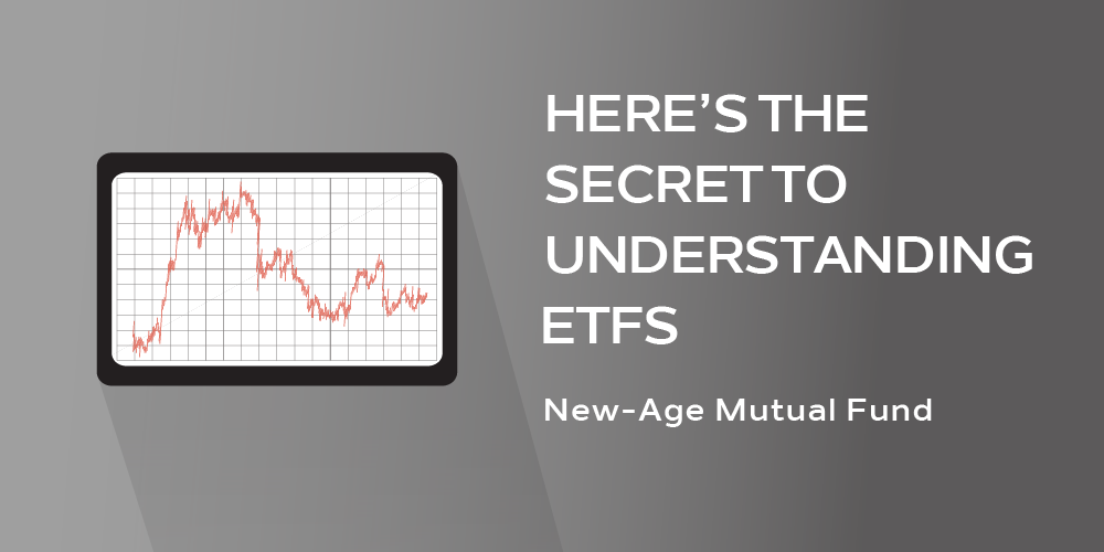 Here's the Secret to Understanding ETFs