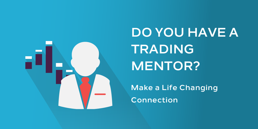 do you have a trading mentor?