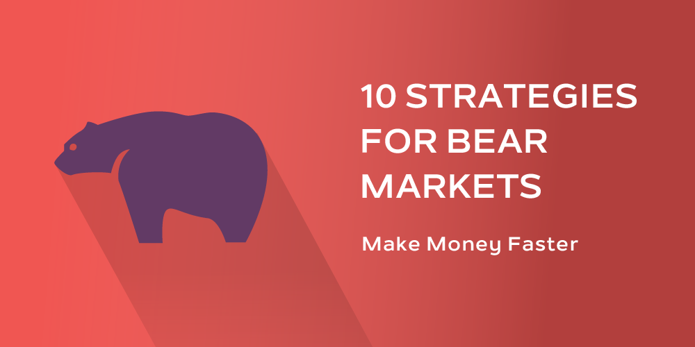 10 Strategies for Bear Markets