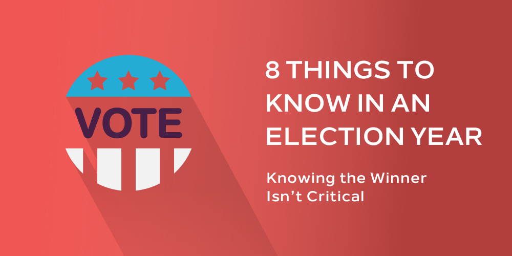 8 Things to Know in an Election Year