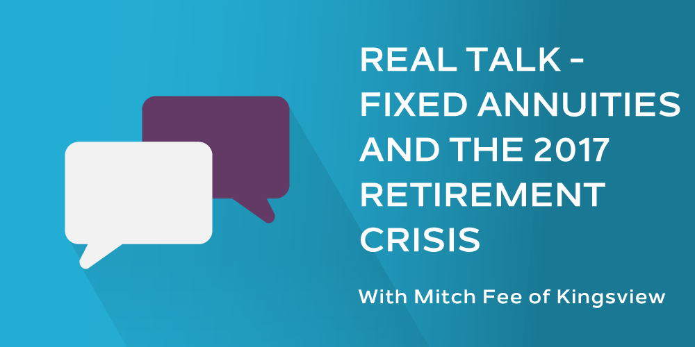 [VIDEO] Real Talk - Fixed Annuities