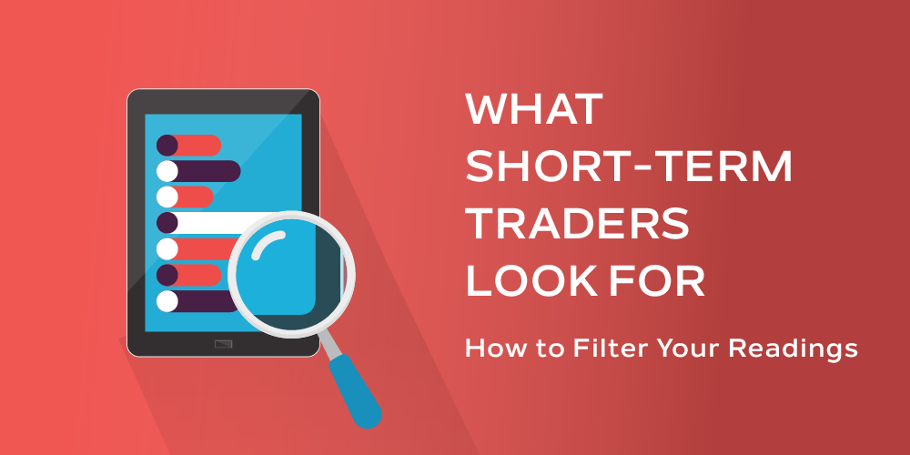 Investing Shortcuts - What Short-Term Traders Look For