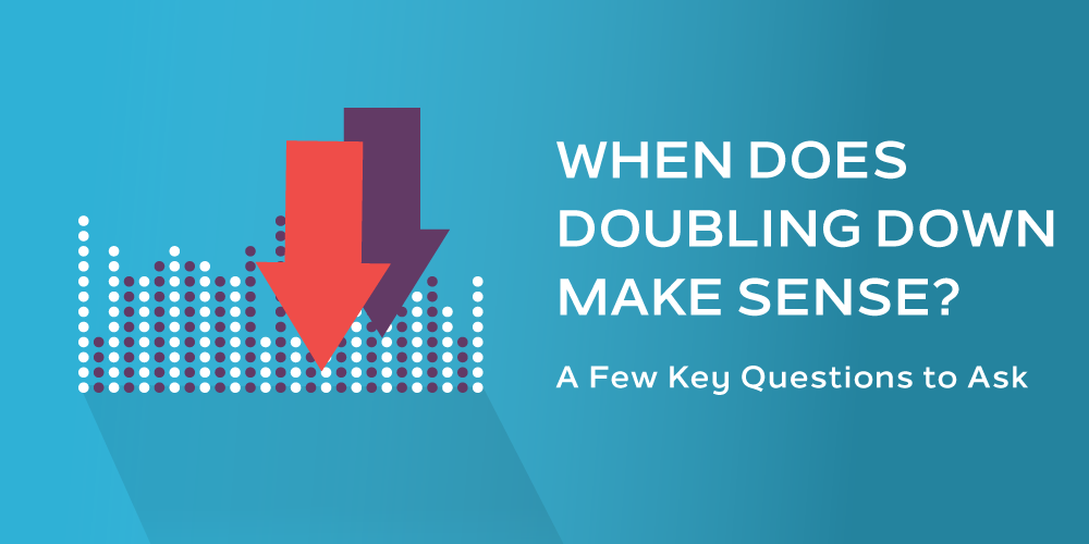 When Does Doubling Down Make Sense? Investing Shortcuts
