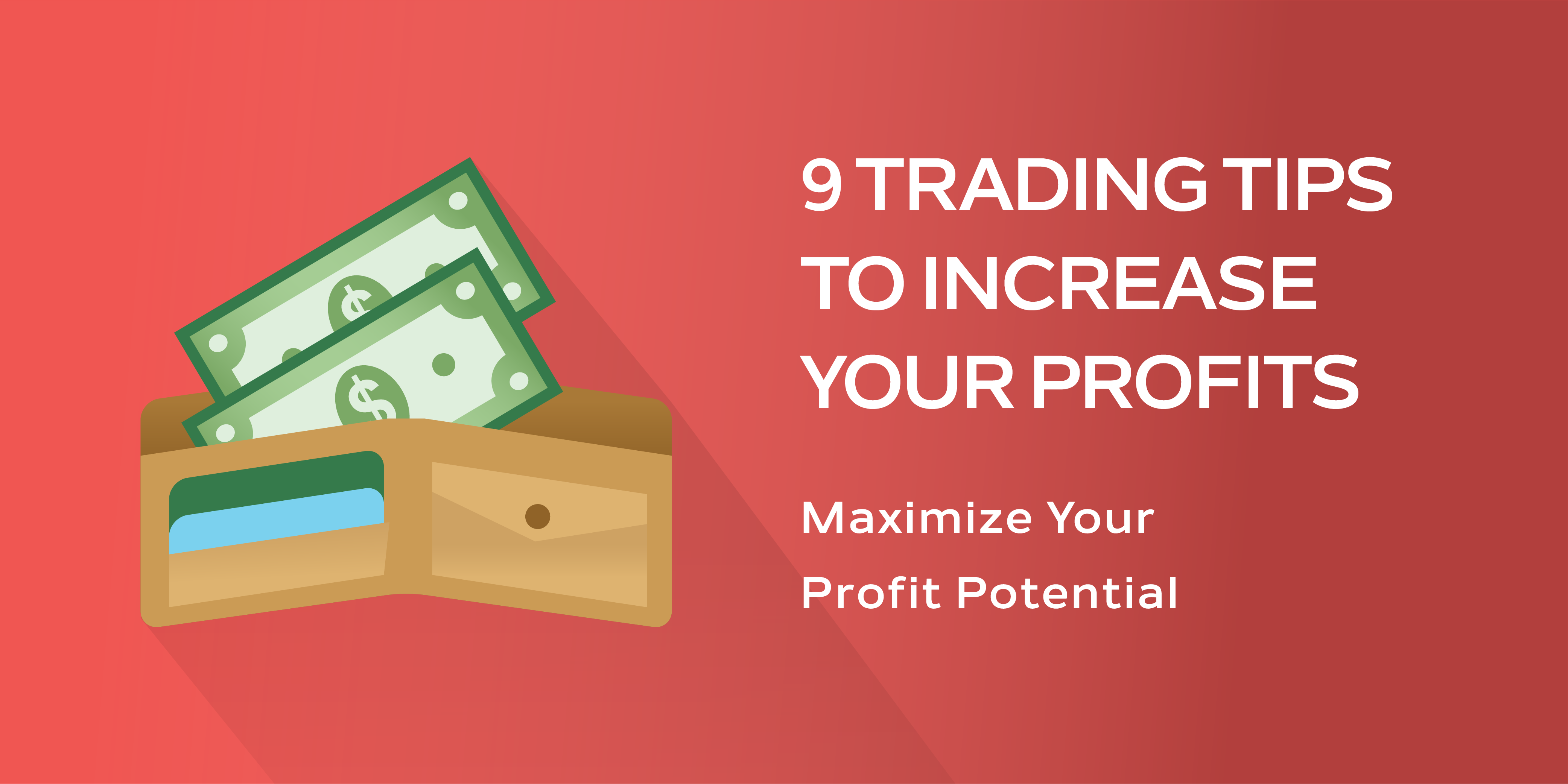 Investing Shortcuts - 9 Trading Tips to Increase Your Profits