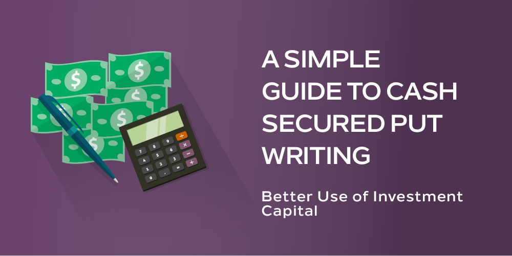 guide to cash secured put writing