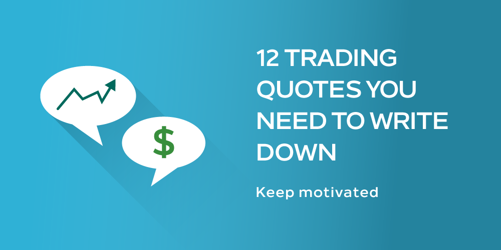 12 Trading Quotes to Write Down