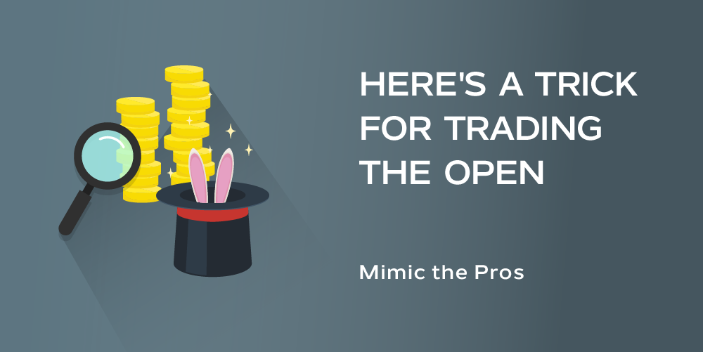 Trick for Trading the Open