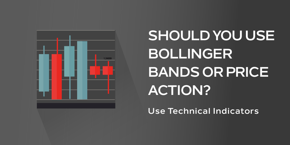 Should You Use Bollinger Bands or Price Action