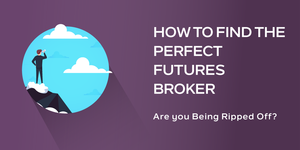 How to Find the Perfect Futures Broker