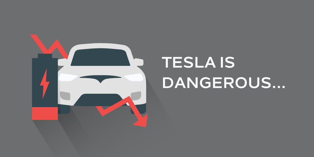 tesla is dangerous